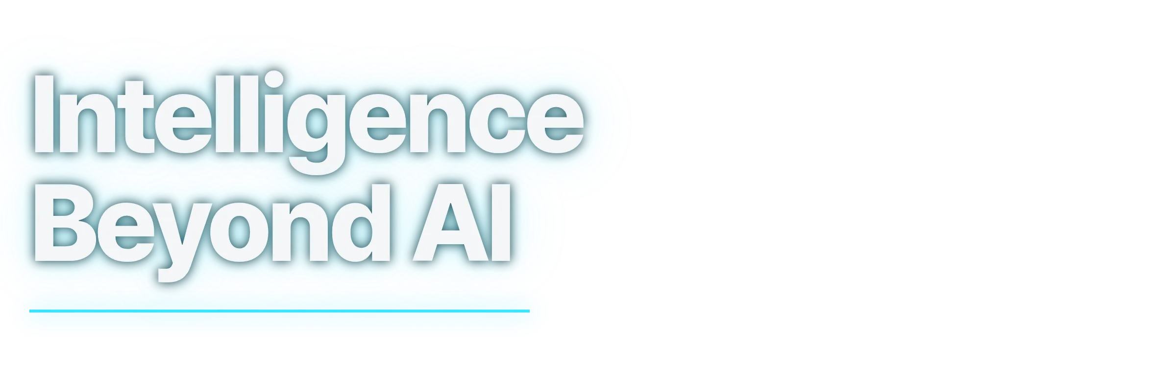 Intelligence Beyond AI